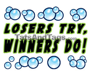 losers try winners do tattoo