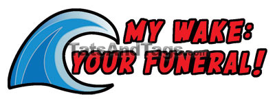 My Wake Your Funeral Temporary Tattoo