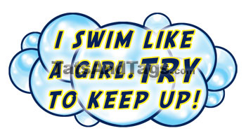 I Swim Like A Girl. Try To Keep Up temporary tattoo