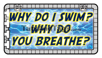 Why Do I Swim? Why Do You Breathe? Swimming temporary tattoo
