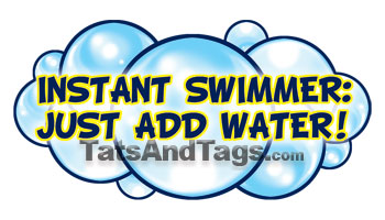 instant swimmer, just add water temporary tatto