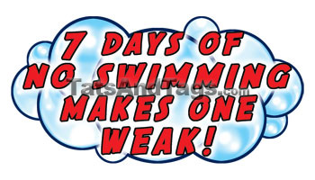 7 Days of No Swimming Makes One Weak temporary tattoo