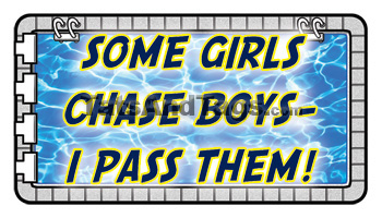 Some Girls Chase Boys - I Pass Them!